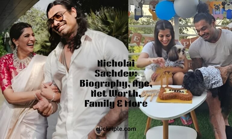 Nicholai Sachdev Biography, Age, Net Worth, Family & More (1)